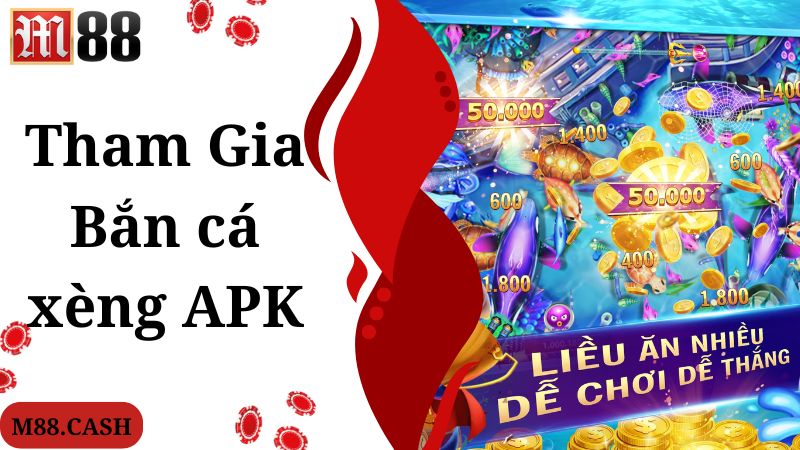 Truy cập nhanh và thả ga khám phá cùng trò chơi bắn cá xèng Apk